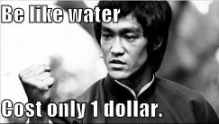 Meme: When it comes to adapting to technology changes, be like water. 